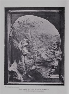 The decapitated head of the 1st Duke of Suffolk