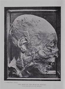 The decapitated head of the 1st Duke of Suffolk The decapitated head of the 1st Duke of Suffolk